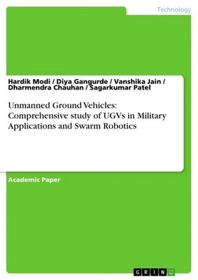 Hardik Modi (u. a.) | Unmanned Ground Vehicles: Comprehensive study of UGVs...