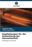 Anatoly Zatin (U. A.) | Empfehlungen FüR Die Entwicklung Der Klaviertechnik