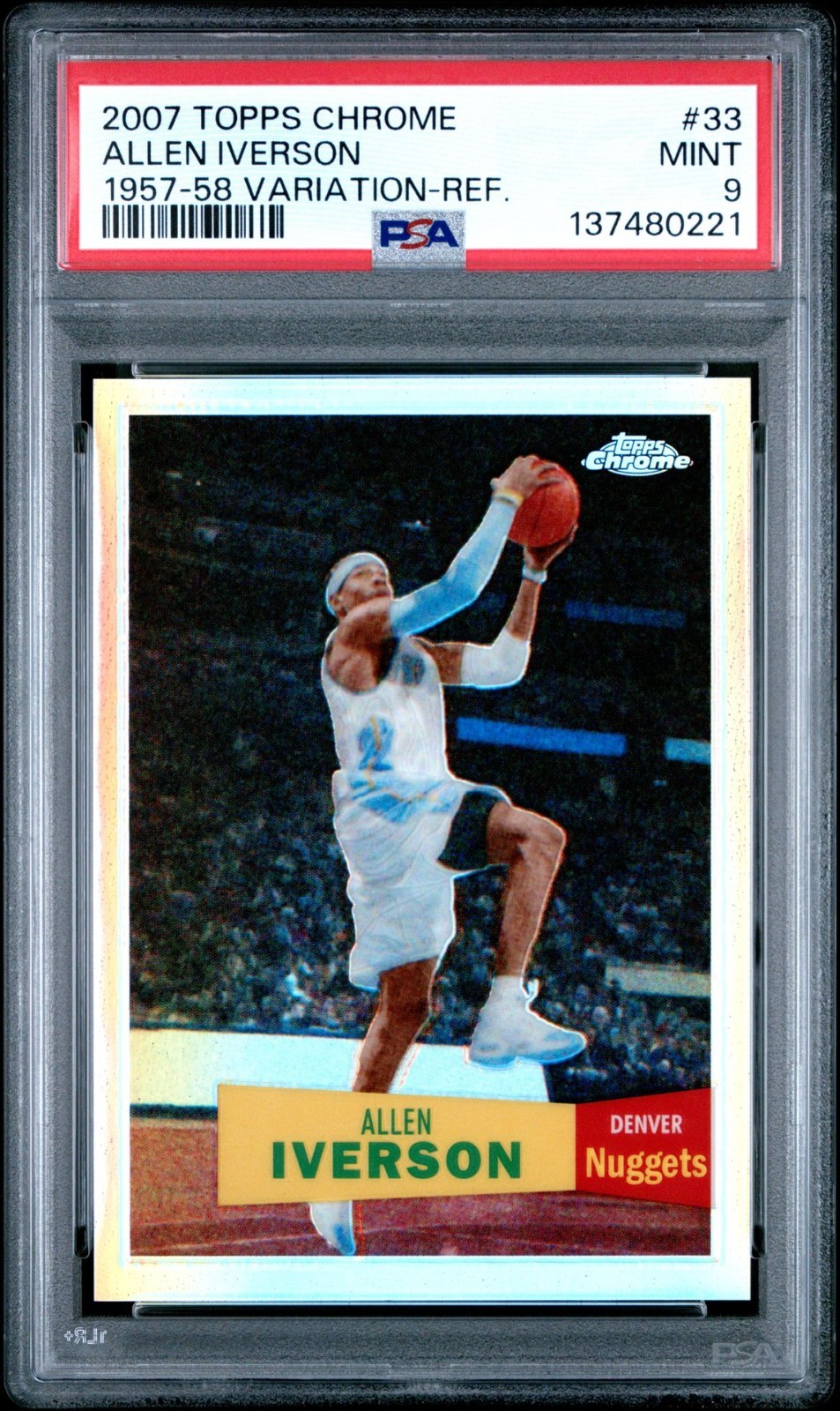 2007 Topps Chrome Allen Iverson 1957-58 Variation Refractor /999 PSA 9 Mint