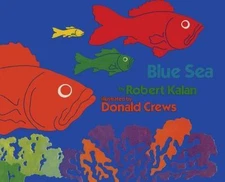 Blue Sea: A Delightful Picture Book About F- 0688115098, Robert Kalan, paperback