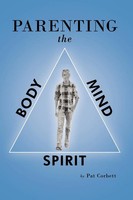 Pat Corbett | Parenting The Body, Mind, And Spirit | Taschenbuch | Englisch