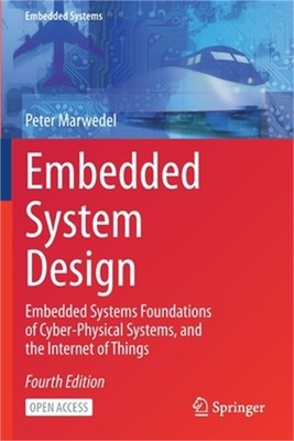 Embedded System Design: Embedded Systems Foundations of Cyber-Physical Systems,