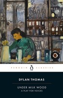 Under Milk Wood Dylan Thomas