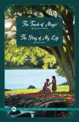 The Touch of Magic + The Story of My Life - paperback Lorena A. Hickok|Helen...