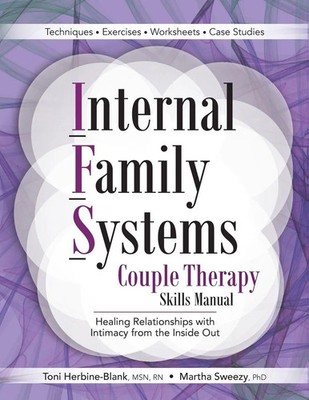Internal Family Systems Couple Therapy Skills Manual Toni Herbine-Blank (u. a.)