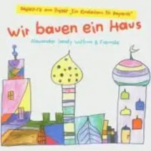 Wir Bauen Ein Haus | Alexander Sandy & Freunde Wolfum | Deutsch | Audio-CD | CD - Bild 1 von 1