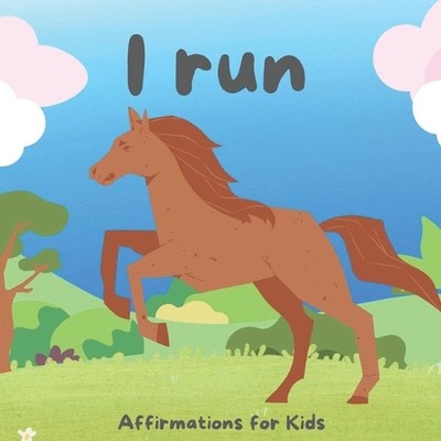 I run: Affirmations for Kids by Lauryn Lambert Paperback Book