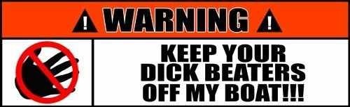 Boat Sticker Keep Your Dick Beaters Off My Boat fishing Bumper Decal 2 PACK 031 - Picture 1 of 1