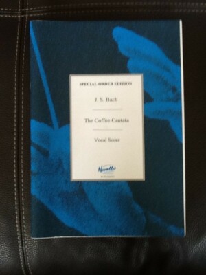 J S Bach The Coffee Cantata Vocal Score