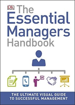 The Essential Managers Handbook: The Ultimate Visual Guide to S by DK 0241274257