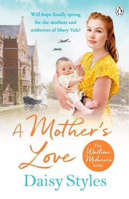 Daisy Styles A Mother's Love (Paperback) Wartime Midwives Series (UK IMPORT)