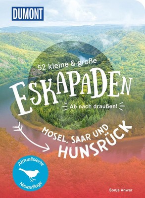 52 kleine & große Eskapaden Mosel, Saar und Hunsrück Ab nach draußen! Anwar Buch