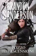 IL POZZO DELL'ASCENSIONE. MISTBORN . VOL. 2  - SANDERSON BRANDON - MONDADORI