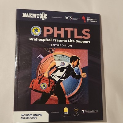 PHTLS: Prehospital Trauma Life Support Tenth Edition With Access Code NAEMT 2023