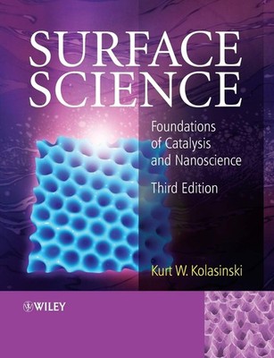 Surface Science 3e: Foundations of Catalysis & Nanoscience / Kolaskinski pb