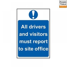 Image of Scan 4002 All Drivers And Visitors Must Report To Site Office - Pvc Sign 400 ...