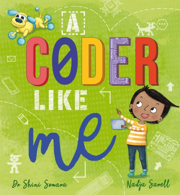 A Coder Like Me by Dr Shini Somara (Hardback Book)