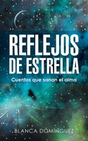 Reflejos De Estrella Cuentos Que Sanan El Alma Blanca DomíNguez Taschenbuch 2016