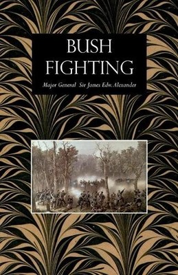James Edward Alexander Bush Fighting (Taschenbuch)