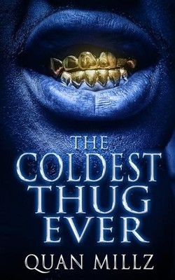 Quan Millz The Coldest Thug Ever (Paperback) (UK IMPORT)