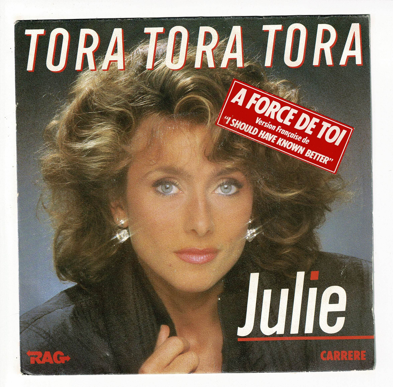 Julie Vinyl 45 RPM 7 "" Tora - a Force de Toi - Carrere 13674