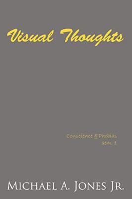 Visual Thoughts: Conscience & Phobias sem. 1                                   