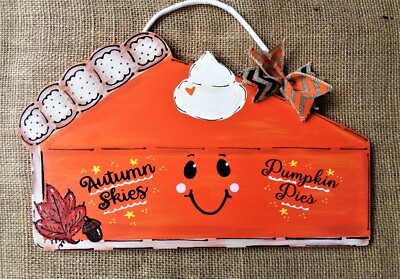 PUMPKIN PIE SIGN Wall Door Hanger Plaque Autumn Fall Hand Painted Handcrafted