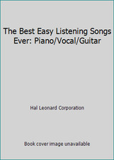 The Best Easy Listening Songs Ever: Piano/Vocal/Guitar
