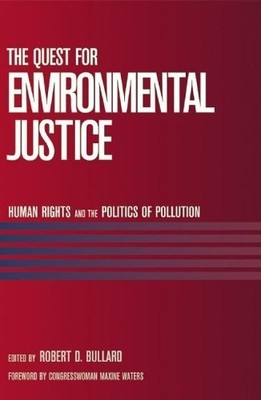 Robert D. Bullard Maxine Water The Quest for Environmental Justic (Taschenbuch)