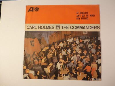7'' ITALIEN - CARL HOLMES - ''AIN'T GOT NO MONEY'' - FUNK/SOUL - RHYTHM & BLUES 1962