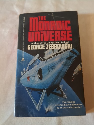 The Monadic Universe by George Zebrowski-Ace PB Printing-1985