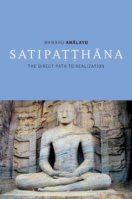 Satipatthana | The Direct Path to Realization | Analayo | Englisch | Taschenbuch