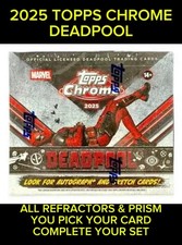 2025 Topps Chrome Deadpool ALL REFRACTORS & P...