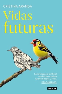 Vidas futuras / Future Lives by Cristina Aranda (Spanish) Paperback Book