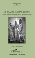 Le Travail Social De Rue | Entre Luttes, RéSistances et Mobilisations | Buch