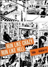 Jean-Patrick Manchette Jacques Tardi Run Like Crazy Run Like Hell (Hardback)