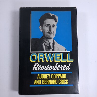 Orwell Remembered Bernard Crick Audrey Coppard 1984 HCDJ