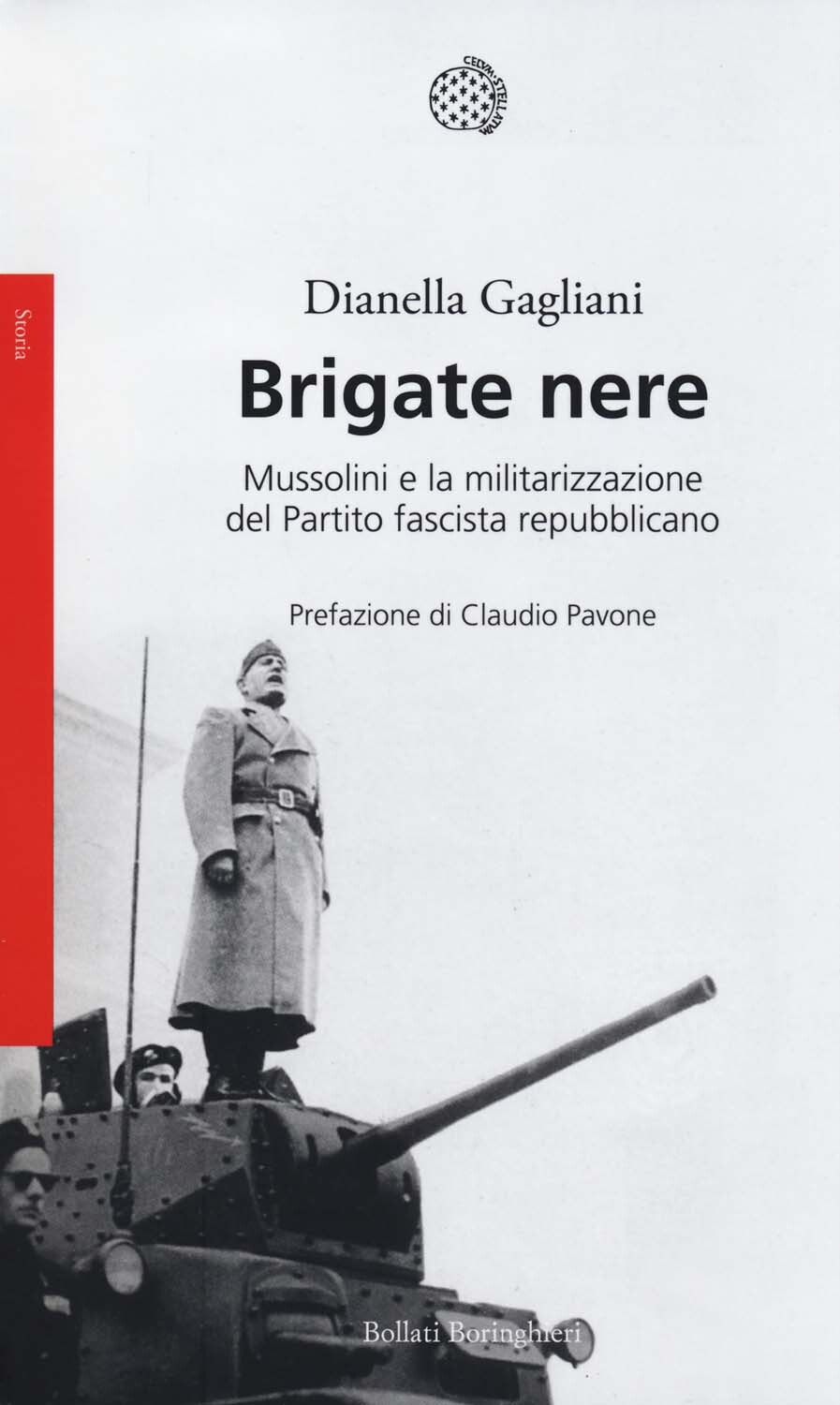 Libri Dianella Gagliani - Brigate Nere. Mussolini E La Militarizzazione Del Part