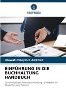 Oluwatimileyin E Adenle | EinfÜHrung IN DIE Buchhaltung Handbuch | Taschenbuch