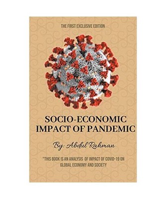 Socio-Economic Impact of Pandemic, Abdul Rahman