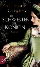 Philippa Gregory / Die Schwester der Königin /  9783746633701
