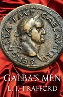 Galba's Men The Four Emperors Series: Book II L. J. Trafford Taschenbuch 2018