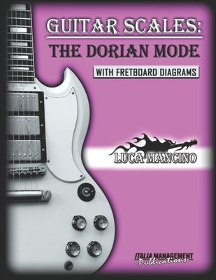 Blundo - GUITAR SCALES  THE DORIAN MODE  GUITAR SCALES by  Mancino - N - X555z