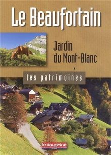 Le Beaufortain : Jardin du Mont-Blanc von Messiez, ... | Buch | Zustand sehr gut