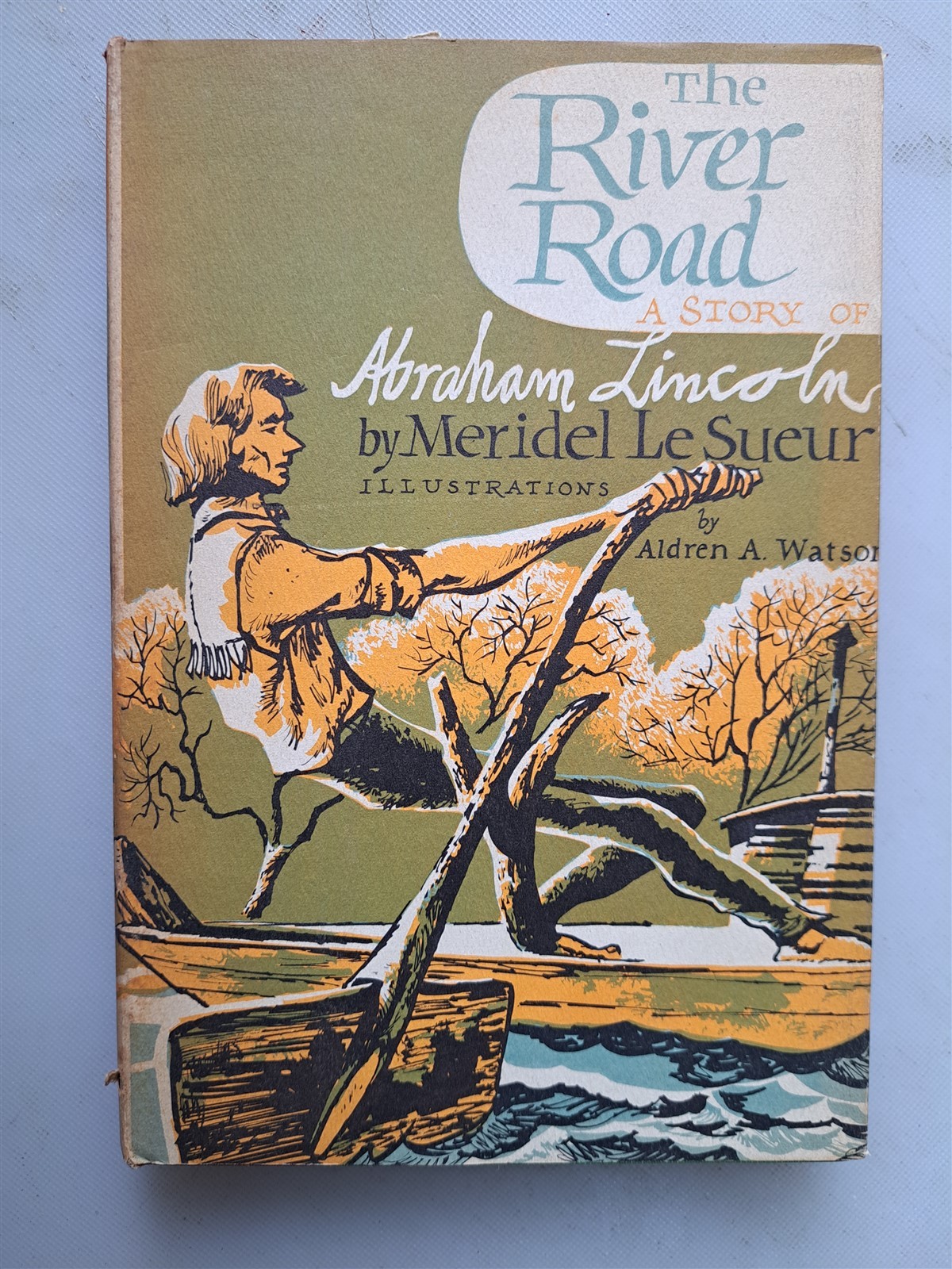 The River Road: A Story of Abraham Lincoln by Meridel Le Sueur 1954 1st HC DJ