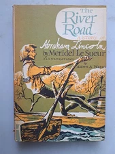 The River Road: A Story of Abraham Lincoln by Meridel Le Sueur 1954 1st HC DJ