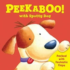 Peek a Boo with Spotty Dog (Peek a Boo Flap Books) - Hardcover - GOOD