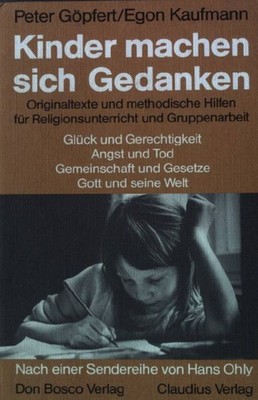 Kinder machen sich Gedanken. Originaltexte und methodische Hilfen für RU und Gru