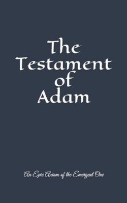 Adam John Nathan Nipper The Testament of Adam (Taschenbuch)
