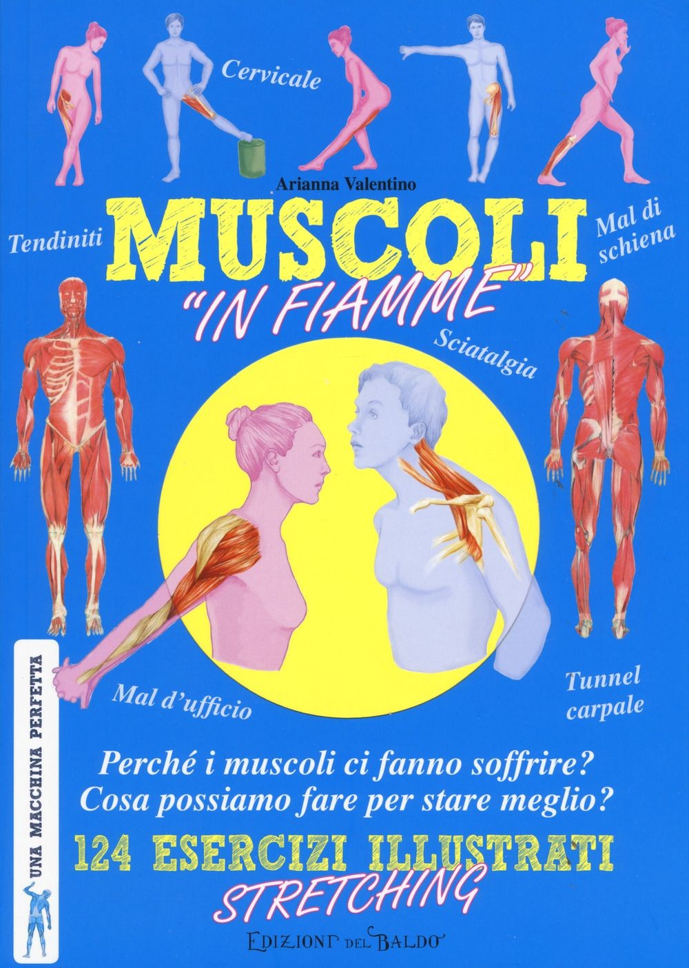 Libri Muscoli In Fiamme. 124 Esercizi Illustrati Stretching. Una Macchina Perfet